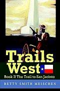 Trails West: Book II The Trail to San Jacinto