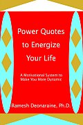 Power Quotes to Energize Your Life: A Motivational System to Make You More Dynamic