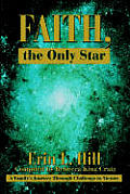 Faith, the Only Star: A Family's Journey Through Challenge to Victory