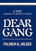 Dear Gang: A Trek Through the Twentieth Century