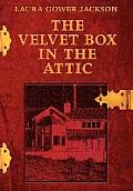 The Velvet Box in the Attic