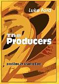The Producers: Profiles in Frustration