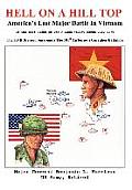 Hell On A Hill Top: America's Last Major Battle In Vietnam