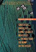 Ghosties And Ghoulies And Long-Legged Beasties And Things That Go Bump In The Night: Christian Basics for the Twenty-First Century