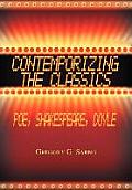 Contemporizing the Classics: Poe, Shakespeare, Doyle