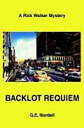 Backlot Requiem: A Rick Walker Mystery