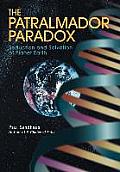 The Patralmador Paradox: Seduction and Salvation of Planet Earth