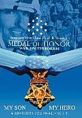 My Son My Hero A Mothers Journal: Sergeant First Class Paul R. Smith MEDAL OF HONOR War on Terrorism