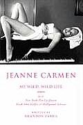 Jeanne Carmen: My Wild, Wild Life