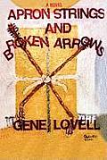 Apron Strings and Broken Arrows