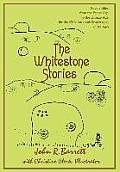 The Whitestone Stories: Seven Tales from the Stone Age to the Bronze Age for the Children (and Grown-ups) of All Ages
