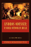 Andros Odyssey: Under Ottoman Rule:1453-1900 AD
