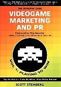 Videogame Marketing and PR: Vol. 1: Playing to Win