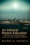 An Informal Boston Education: Boston Boomers, Beaches, Buddies, Broads, Bars, Beer, Baseball, and Barbells