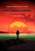 Living Through Leukemia: A Journey to Health