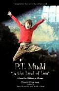 P.T. Mudd in the Land of Lies: A Novel for Children of All Ages