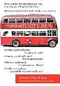 The Opportunity Bus: How to Seize the Opportunities That Come by Your Request Bus Stop