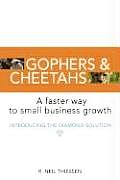 Gophers and Cheetahs: A Faster Way to Small Business Growth