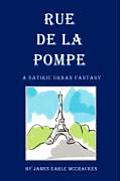 Rue de La Pompe: A Satiric Urban Fantasy