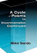 A Cycle of Poems in Experimentation Continued