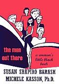 The Men Out There: A Woman's Little Black Book