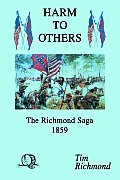 Harm to Others: The Richmond Saga 1859