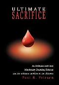 Ultimate Sacrifice: An Intimate Look Into Missionary Boarding Schools and the Ultimate Sacrifice of the Children