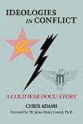 Ideologies in Conflict: A Cold War Docu-Story