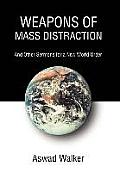 Weapons of Mass Distraction: And Other Sermons for a New World Order