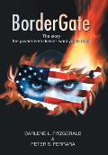 Bordergate: The Story The Government Doesn't Want You to Read