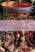 The Essence of Herbal and Floral Teas