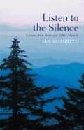 Listen to the Silence: Lessons from Trees and Other Masters