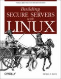 Building Secure Servers With Linux 1st Edition