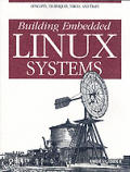 Building Embedded Linux Systems 1st Edition
