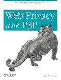 Web Privacy with P3p: The Platform for Privacy Preferences