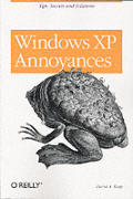 Windows Xp Annoyances 1st Edition