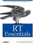 Rt Essentials: Managing Your Team and Projects with Request Tracker