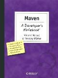Maven: A Developer's Notebook: A Developer's Notebook