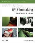 DV Filmmaking From Start to Finish