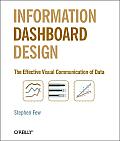 Information Dashboard Design 1st Edition The Effective Visual Communication of Data