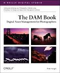 DAM Book Digital Asset Management for Photographers 1st Edition