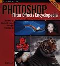 Photoshop Filter Effects Encyclopedia The Hands On Desktop Reference for Digital Photographers