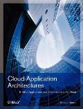 Cloud Application Architectures: Building Applications and Infrastructure in the Cloud