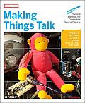 Making Things Talk Practical Methods for Connecting Physical Objects 1st Edition