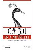 C# 3.0 in a Nutshell A Desktop Quick Reference