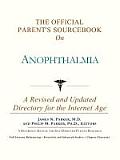 The Official Parent's Sourcebook on Anophthalmia: A Revised and Updated Directory for the Internet Age