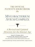 Official Patients Sourcebook on Mycobacterium Avium Complex