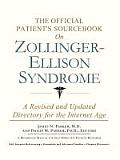 The Official Patient's Sourcebook on Zollinger-Ellison Syndrome: A Revised and Updated Directory for the Internet Age