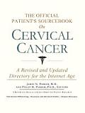 Official Patients Sourcebook on Cervical Cancer A Revised & Updated Directory for the Internet Age