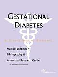 Gestational Diabetes A Medical Dictionary Bibliography & Annotated Research Guide to Internet References